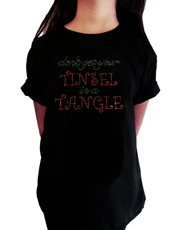 Girls Rhinestone T-Shirt " Don't Get Your Tinsel in a Tangle in Rhinestones " Kids Size 3 to 14 Available